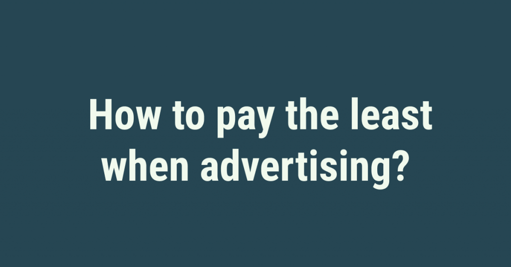 how to pay least when advertising